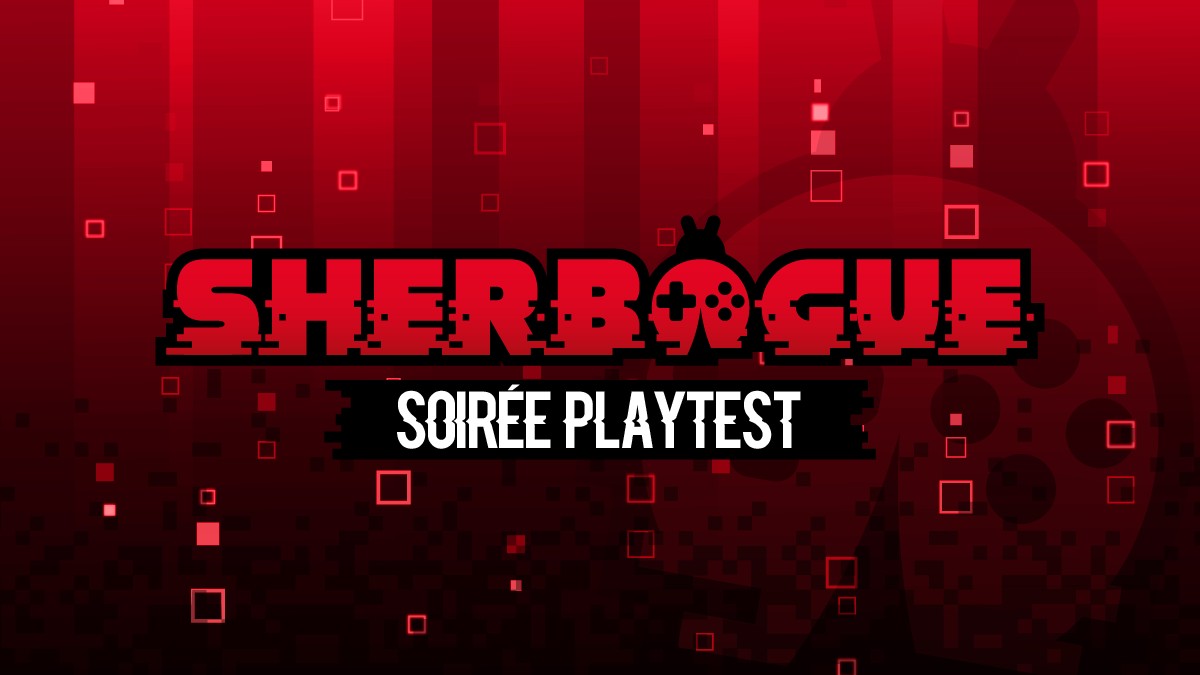 Sherbogue — Soirée Playtest